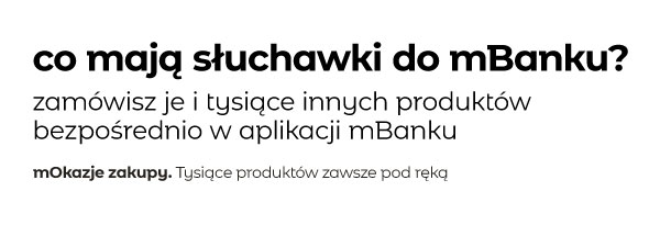 zamówisz je i tysiące innych produktów bezpośrednio w aplikacji mBanku